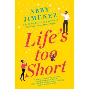 Life's Too Short -- Abby Jimenez